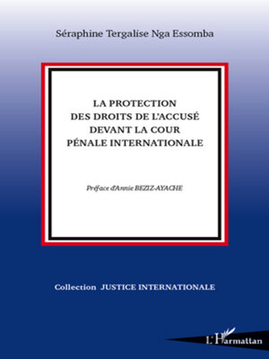 cover image of La protection des droits de l'accusé devant la Cour Pénale Internationale